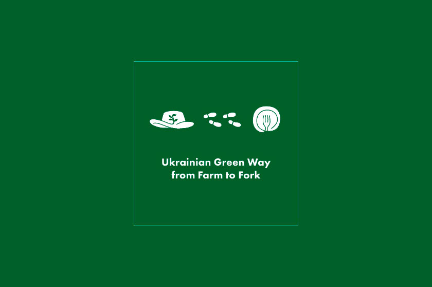 Ukrainian Green Way from Farm to Fork: Step by Step