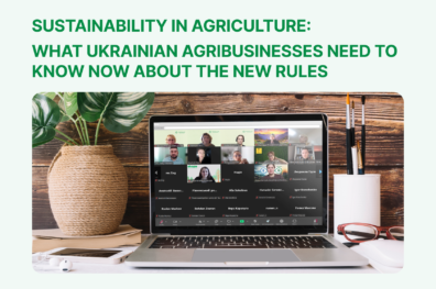 Sustainability in Agriculture: What Ukrainian Agribusinesses Need to Know Now About the New Rules